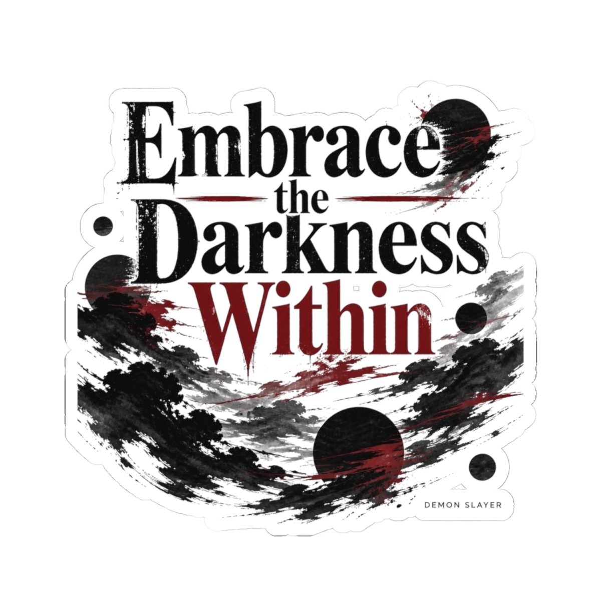Demon Slayer "Embrace the Darkness Within" Sticker - alternate angle 2, merchandise